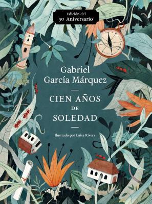 Cien años de soledad (50 Aniversario) / One Hundred Years of Solitude: Illustrated Fiftieth Anniversary edition of One Hundred Years of Solitude