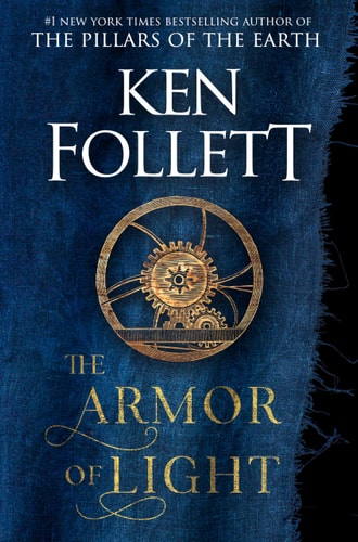The Armor of Light: A Novel (Kingsbridge, Band 5)