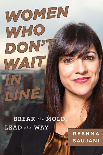 Women Who Don't Wait in Line: Break the Mold, Lead the Way