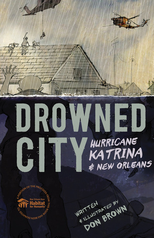 Drowned City: Hurricane Katrina and New Orleans (Ala Notable Children's Books. Older Readers)