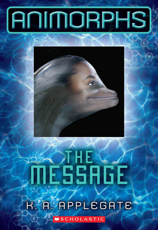 Animorphs #4: The Message