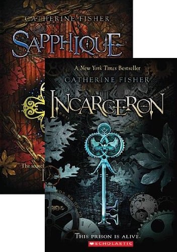 Incarceron, and Sapphique by Catherine Fisher (Two Book Set)