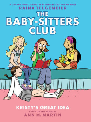 Kristy's Great Idea: A Graphic Novel (The Baby-Sitters Club #1): Full-Color Edition (1) (The Baby-Sitters Club Graphix)