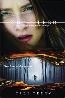 Shattered Book Three in the Slated Trilogy By Teri Terry [Paperback]