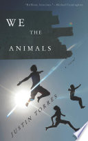 We the Animals: A novel