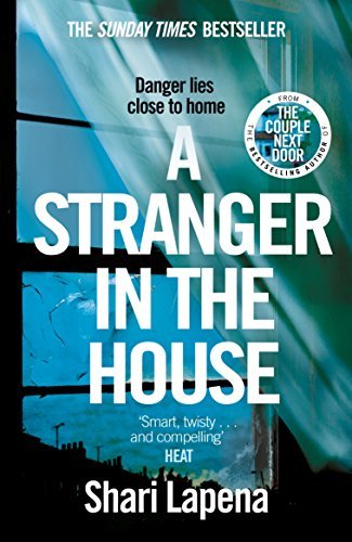 A Stranger in the House: From the author of THE COUPLE NEXT DOOR [Paperback] [May 02, 2018] Lapena, Shari