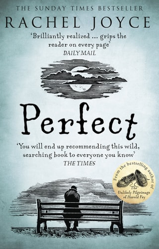 Perfect: From the bestselling author of The Unlikely Pilgrimage of Harold Fry