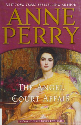 The Angel Court Affair: A Charlotte and Thomas Pitt Novel
