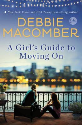 A Girl's Guide to Moving On: A Novel