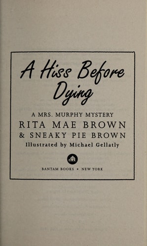 A Hiss Before Dying: A Mrs. Murphy Mystery