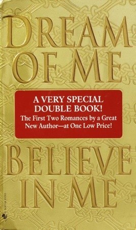 2 books in 1: Dream of Me and Believe in Me