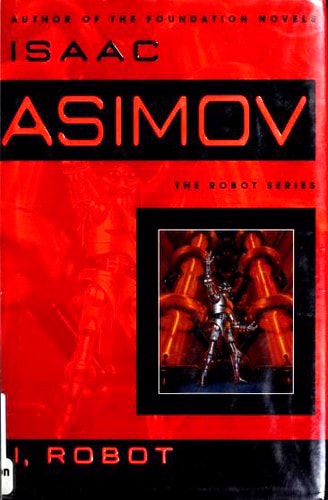 I, Robot (The Robot Series, Band 1)