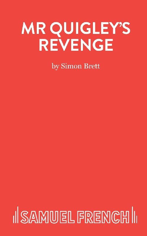 Mr Quigley's Revenge - A Play