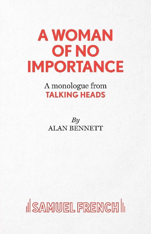 A Woman of No Importance - A monolgue from Talking Heads