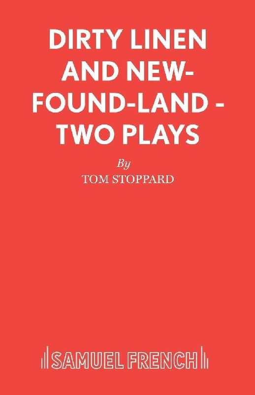 Dirty Linen and New-Found-Land - Two Plays