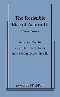 Resistible Rise of Arturo Ui, the (Tabori, Trans.)