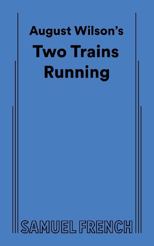 August Wilson's Two Trains Running