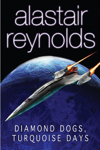 Diamond Dogs, Turquoise Days : Tales from the Revelation Space Universe