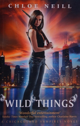 Wild Things: A Chicagoland Vampires Novel (Chicagoland Vampires Series)