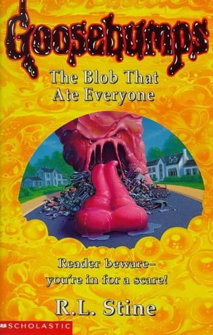 The Blob That Ate Everyone (Goosebumps, #55)