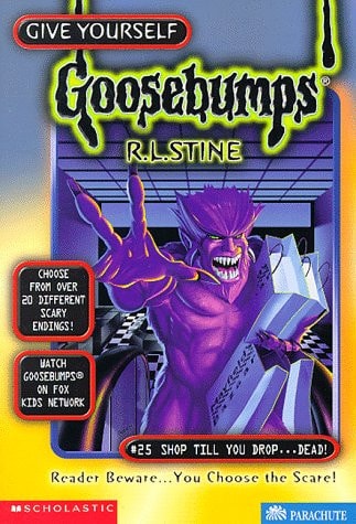 Shop Till You Drop ... Dead! (Give Yourself Goosebumps, No 25)