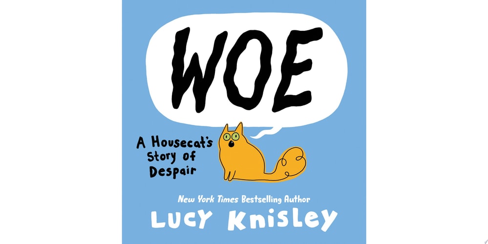 Woe: A Housecat's Story of Despair