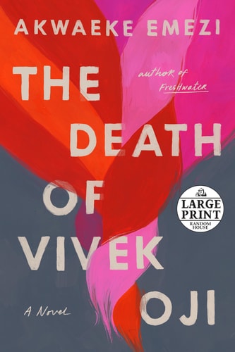 The Death of Vivek Oji: A Novel (Random House Large Print)