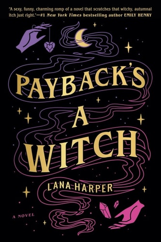 Payback's a Witch (The Witches of Thistle Grove Book 1)