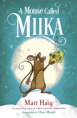 A Mouse Called Miika (Boy Called Christmas)