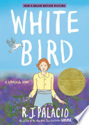 White Bird: A Wonder Story (a Graphic Novel)