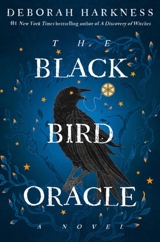 The Black Bird Oracle: A Novel (All Souls Series)