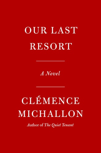 Our Last Resort: A Novel