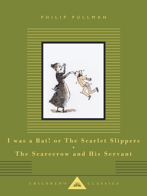 I Was a Rat! or the Scarlet Slippers; The Scarecrow and His Servant