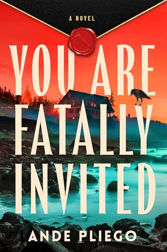 You Are Fatally Invited: A Novel
