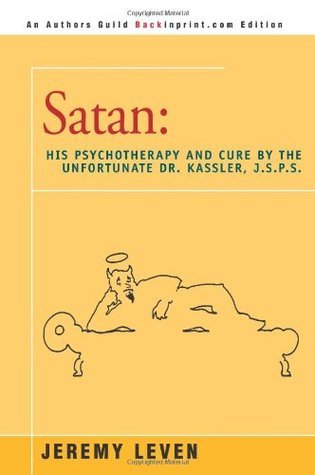 Satan: His Psychotherapy and Cure by the Unfortunate Dr. Kassler, J.S.P.S.