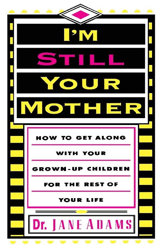 I'm Still Your Mother