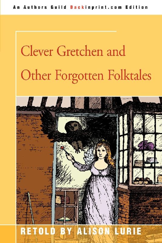 Clever Gretchen and Other Forgotten Folktales