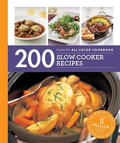 200 Slow Cooker Recipes (Hamlyn All Color)