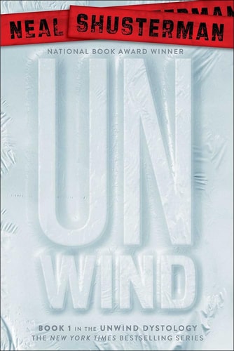 Unwind (Turtleback School & Library Binding Edition)