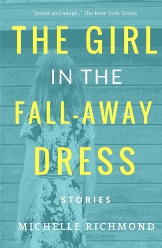 The Girl in the Fall-Away Dress: Linked Stories