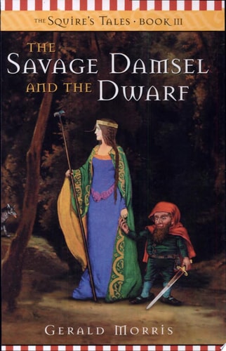 The Savage Damsel and the Dwarf (The Squire's Tales) book 3