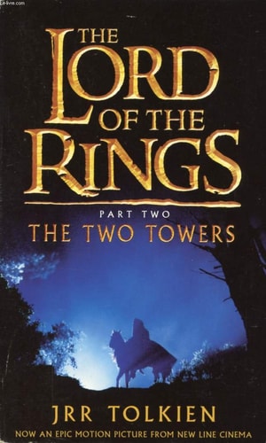 Two Towers: Being the second part of The Lord of the Rings