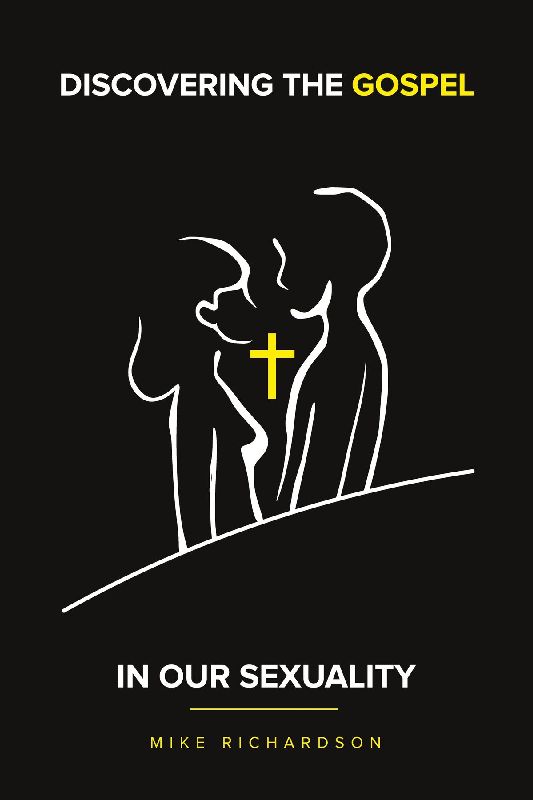 Discovering The Gospel In Our Sexuality