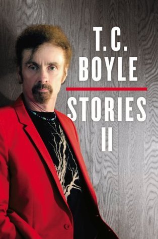 T.C. Boyle Stories II