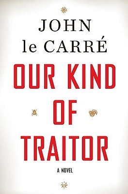 Our Kind of Traitor: A Novel