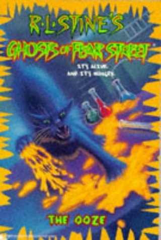 The Ooze (R. L. Stine's Ghosts of Fear Street, Band 8)