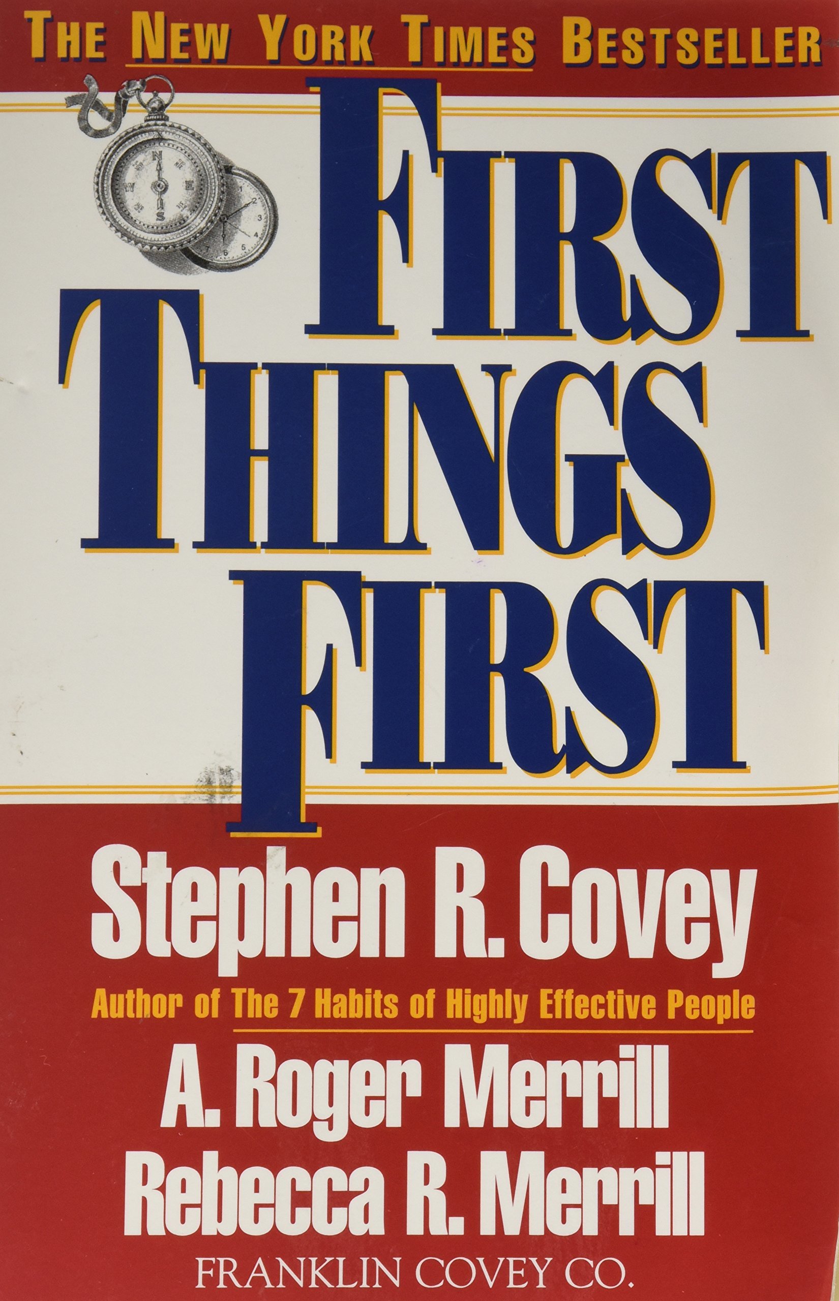 First Things First: to live, to love, to Learn, to Leave a Legacy