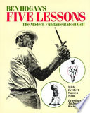 Ben Hogan's Five Lessons: The Modern Fundamentals of Golf