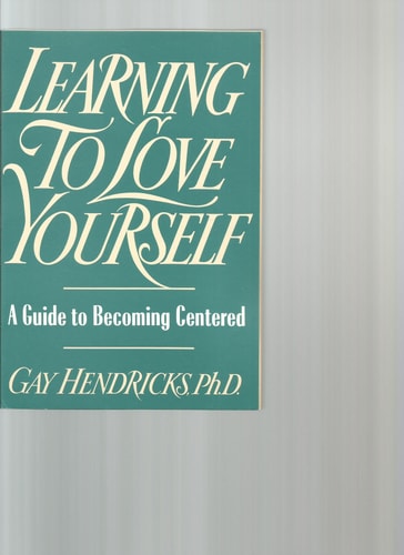 Learning to Love Yourself: A Guide to Becoming Centered