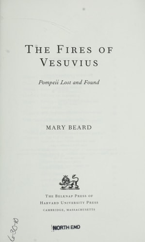 The Fires of Vesuvius: Pompeii Lost and Found